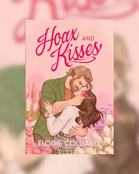 Hoax and Kisses by Elodie Colliard