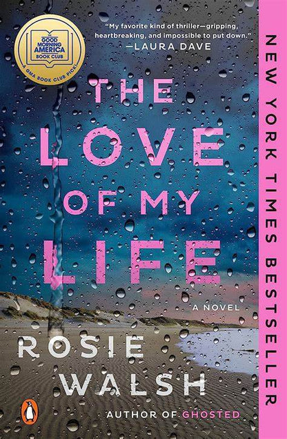 The Love of my Life by Rosie Walsh